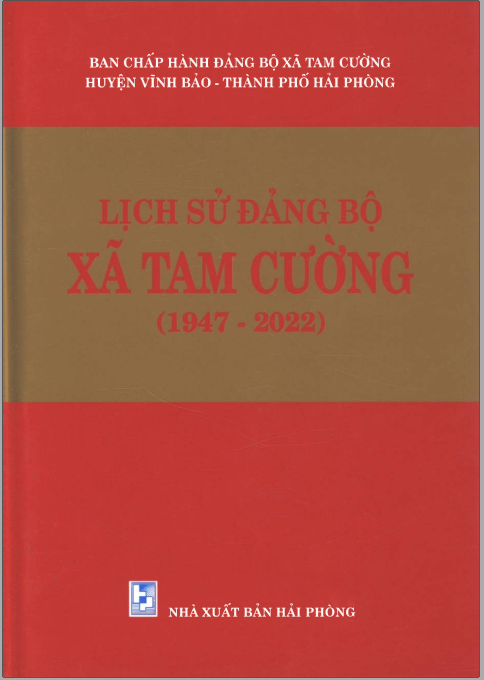 LỊCH SỬ ĐẢNG BỘ XÃ TAM CƯỜNG 1947 - 2022 (BẢN GỐC)